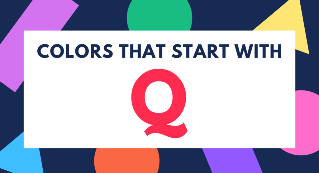 Colors That Start With Q